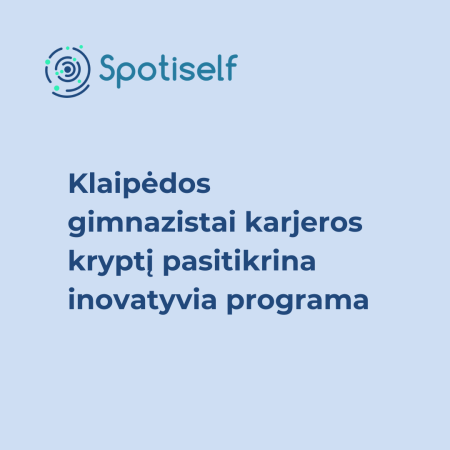 Klaipėdos gimnazistai karjeros kryptį pasitikrina inovatyvia programa